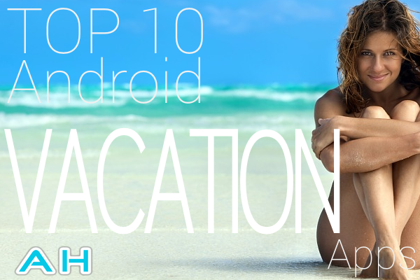 Top 10 Best Vacation Apps 2